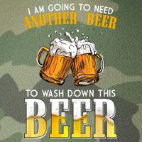 I Am Going To Need Another Beer To Wash Down This Beer Funny Legacy Tie Dye Trucker Hat
