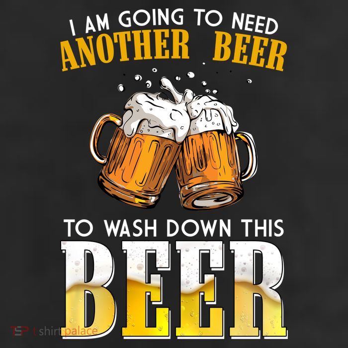I Am Going To Need Another Beer To Wash Down This Beer Funny Cool Comfort Performance Bucket Hat