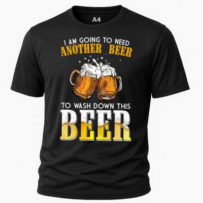 I Am Going To Need Another Beer To Wash Down This Beer Funny Performance Shirt