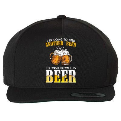 I Am Going To Need Another Beer To Wash Down This Beer Funny Wool Snapback Cap