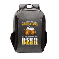 I Am Going To Need Another Beer To Wash Down This Beer Funny Vector Backpack