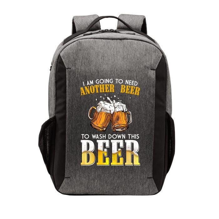 I Am Going To Need Another Beer To Wash Down This Beer Funny Vector Backpack
