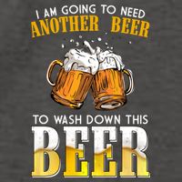 I Am Going To Need Another Beer To Wash Down This Beer Funny Vector Backpack