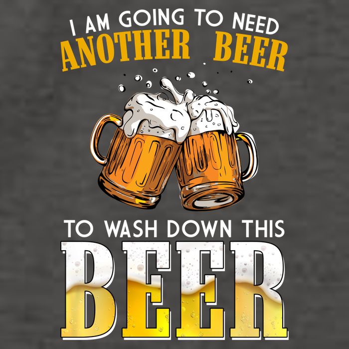 I Am Going To Need Another Beer To Wash Down This Beer Funny Vector Backpack