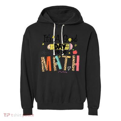Its A Good Day To Do Math Leopard Pencil Teacher Garment-Dyed Fleece Hoodie
