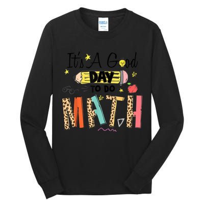 Its A Good Day To Do Math Leopard Pencil Teacher Tall Long Sleeve T-Shirt