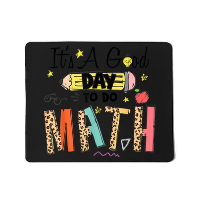 Its A Good Day To Do Math Leopard Pencil Teacher Mousepad