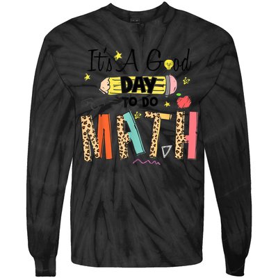 Its A Good Day To Do Math Leopard Pencil Teacher Tie-Dye Long Sleeve Shirt
