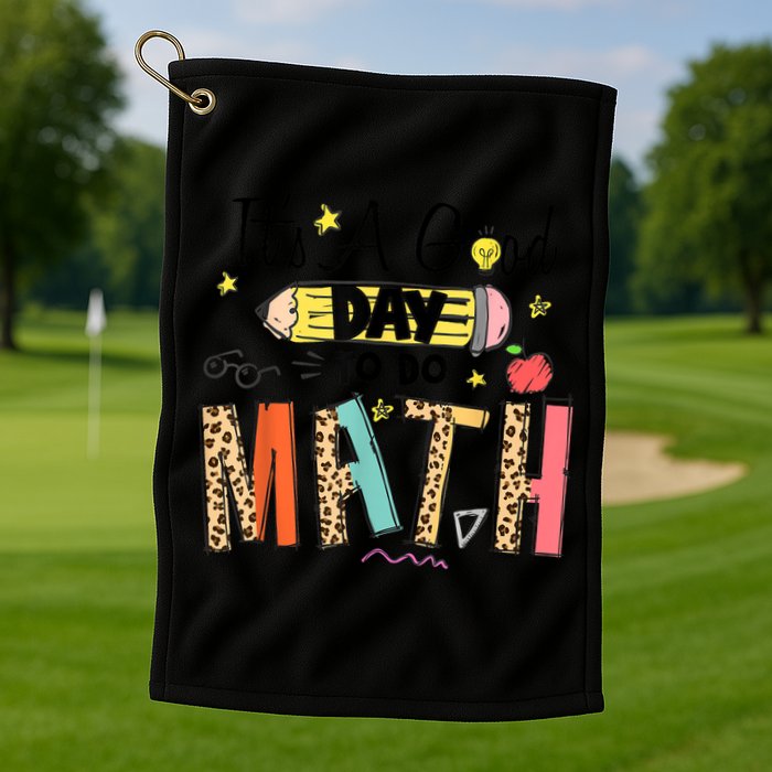 Its A Good Day To Do Math Leopard Pencil Teacher Golf Towel