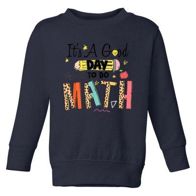 Its A Good Day To Do Math Leopard Pencil Teacher Toddler Sweatshirt