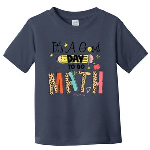 Its A Good Day To Do Math Leopard Pencil Teacher Toddler T-Shirt