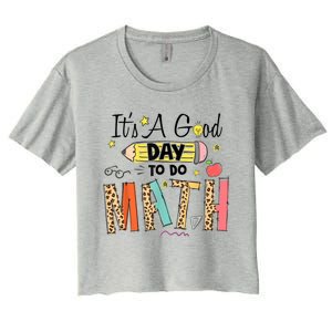 Its A Good Day To Do Math Leopard Pencil Teacher Women's Crop Top Tee