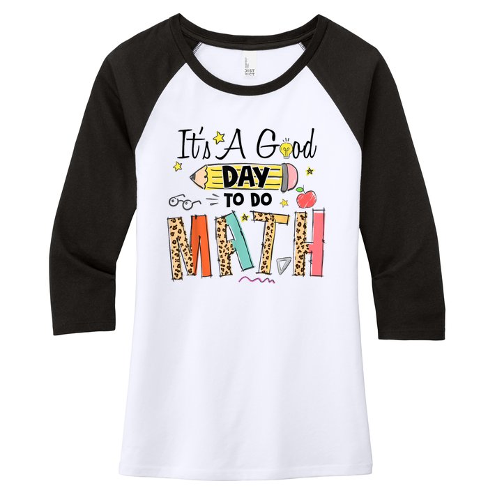 Its A Good Day To Do Math Leopard Pencil Teacher Women's Tri-Blend 3/4-Sleeve Raglan Shirt