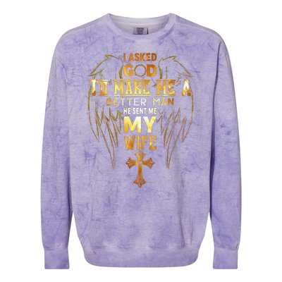 I Asked God To Make Me A Better Man He Sent Me My Wife Angel Colorblast Crewneck Sweatshirt