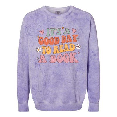 It’S A Good Day To Read A Book Lover Groovy Teacher Student Funny Gift Colorblast Crewneck Sweatshirt