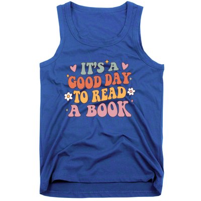 It’S A Good Day To Read A Book Lover Groovy Teacher Student Funny Gift Tank Top