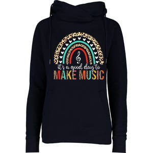 ItS A Good Day To Make Music Back To School Music Teacher Womens Funnel Neck Pullover Hood