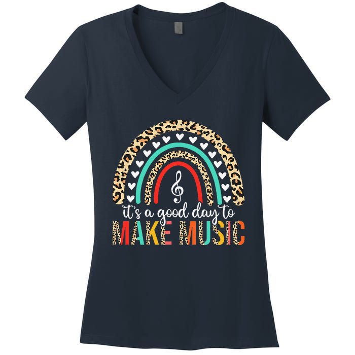 ItS A Good Day To Make Music Back To School Music Teacher Women's V-Neck T-Shirt