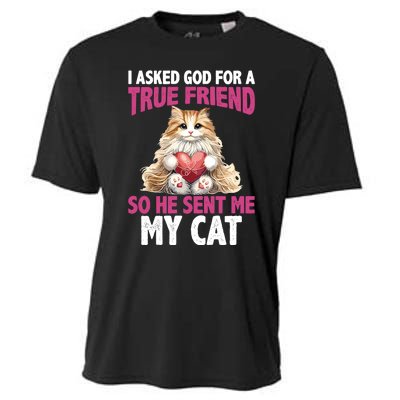 I Asked God For A True Friend So He Sent Me My Cat Cooling Performance Crew T-Shirt