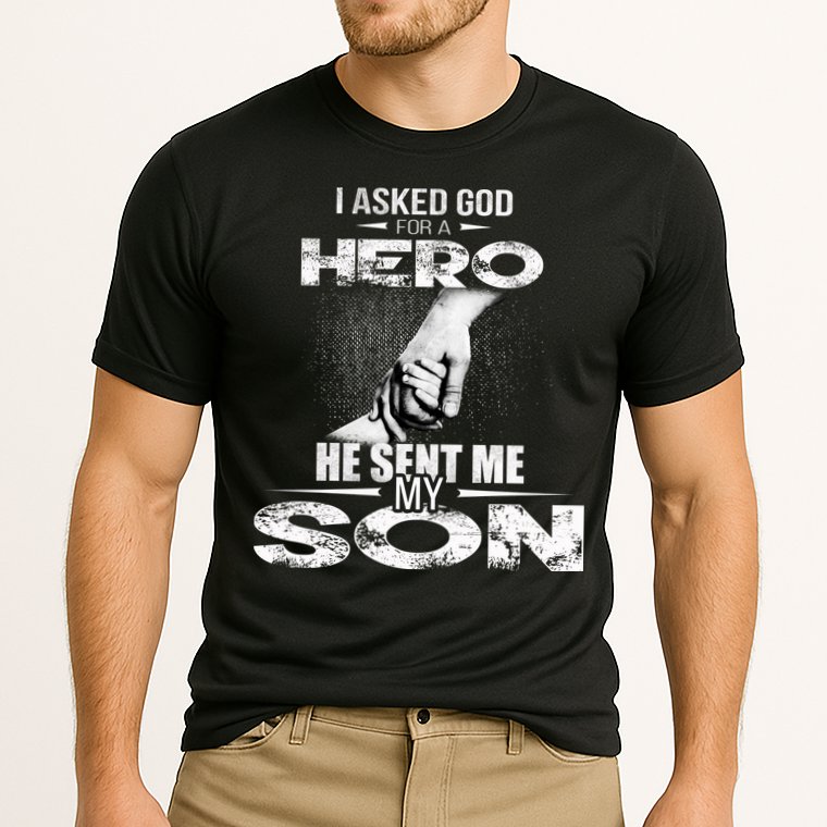 I Asked God For A Hero He Sent Me My Son Performance Shirt