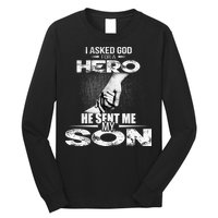 I Asked God For A Hero He Sent Me My Son Long Sleeve Shirt