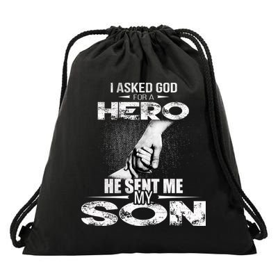 I Asked God For A Hero He Sent Me My Son Drawstring Bag