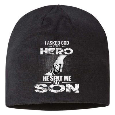 I Asked God For A Hero He Sent Me My Son Sustainable Beanie