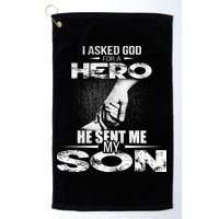 I Asked God For A Hero He Sent Me My Son Golf Towel