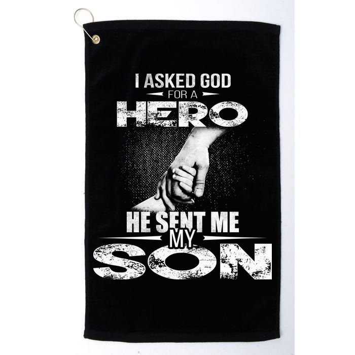 I Asked God For A Hero He Sent Me My Son Golf Towel