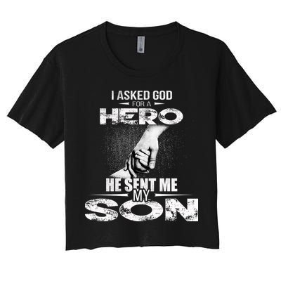 I Asked God For A Hero He Sent Me My Son Crop Top