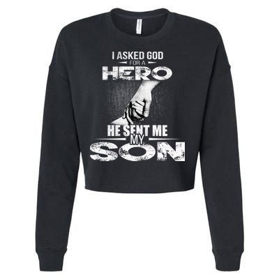 I Asked God For A Hero He Sent Me My Son Cropped Pullover Crew