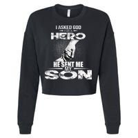 I Asked God For A Hero He Sent Me My Son Cropped Pullover Crew