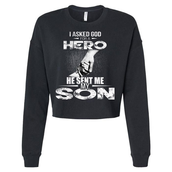 I Asked God For A Hero He Sent Me My Son Cropped Pullover Crew