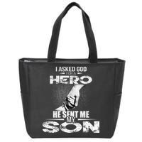 I Asked God For A Hero He Sent Me My Son Zip Tote Bag