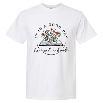 Its A Good Day To Read Flower School Librarian Book Lover Garment-Dyed Heavyweight T-Shirt