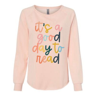 Its A Good Day To Read A Book Reading Books Lovers Womens California Wash Sweatshirt