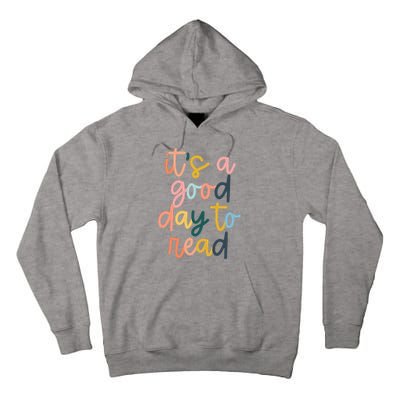 Its A Good Day To Read A Book Reading Books Lovers Tall Hoodie