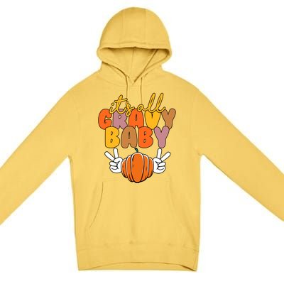 Its All Gravy Baby Pumpkin Fall Funny Premium Pullover Hoodie