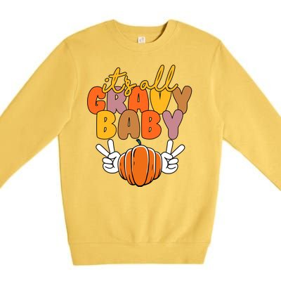 Its All Gravy Baby Pumpkin Fall Funny Premium Crewneck Sweatshirt