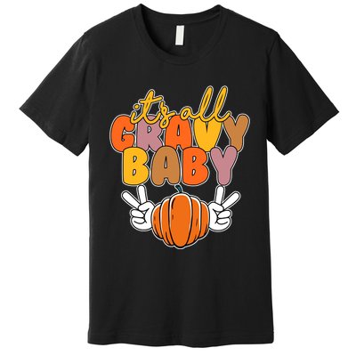 Its All Gravy Baby Pumpkin Fall Funny Premium T-Shirt
