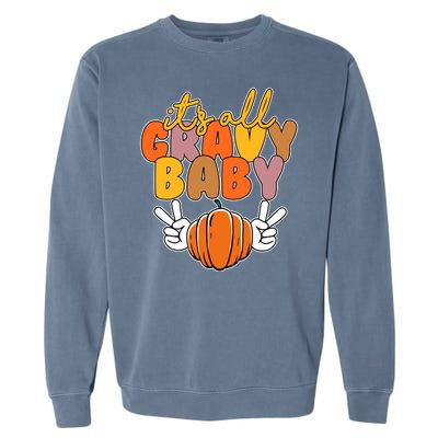 Its All Gravy Baby Pumpkin Fall Funny Garment-Dyed Sweatshirt