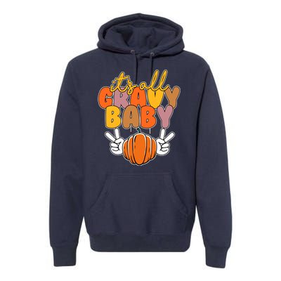 Its All Gravy Baby Pumpkin Fall Funny Premium Hoodie