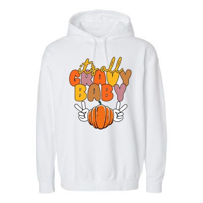 Its All Gravy Baby Pumpkin Fall Funny Garment-Dyed Fleece Hoodie