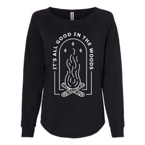 ItS All Good In The Woods Womens California Wash Sweatshirt