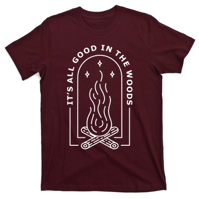 ItS All Good In The Woods T-Shirt