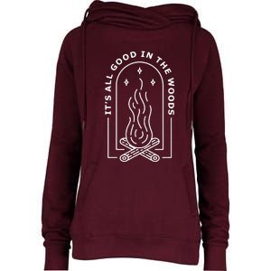 ItS All Good In The Woods Womens Funnel Neck Pullover Hood