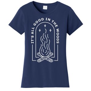 ItS All Good In The Woods Women's T-Shirt