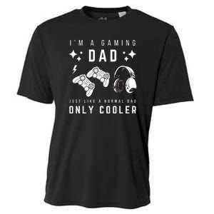 I'm A Gaming Dad Like A Normal Dad Only Cooler Cooling Performance Crew T-Shirt