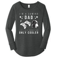 I'm A Gaming Dad Like A Normal Dad Only Cooler Women's Perfect Tri Tunic Long Sleeve Shirt