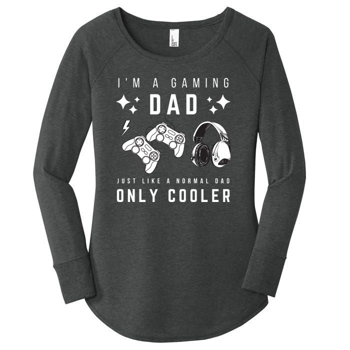 I'm A Gaming Dad Like A Normal Dad Only Cooler Women's Perfect Tri Tunic Long Sleeve Shirt